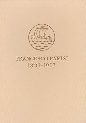 Immagine del venditore per Francesco Parisi 1807-1957. 150 Jahre. Eine Firma - Eine Familie. venduto da La Librera, Iberoamerikan. Buchhandlung