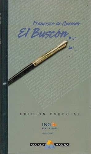 Buscón, El. Prólogo, edición y notas de Pablo Juaralde Pou. [Edición especial para ING Real Estat...