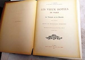 Les Vieux Hotels de Paris; Le Temple et le Marais. Tome Premier. Motifs de Decorations Interieures