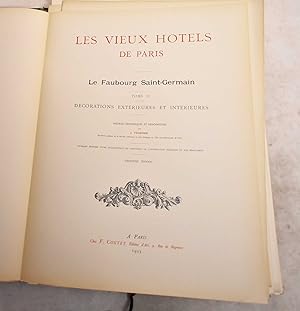 Les Vieux Hotels de Paris; Le Faubourg Saint-Germain; Tome II. Decorations Exterieures et Interie...