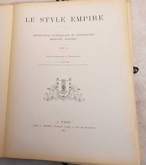 Le Style Empire. Decorations Exterieures et Interieures Mobilier, Bronzes. Tome II