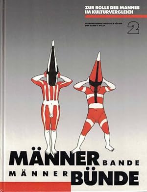 Seller image for Mnner Bande - Mnner Bnde. Zur Rolle des Mannes im Kulturvergleich Band 2 for sale by La Librera, Iberoamerikan. Buchhandlung