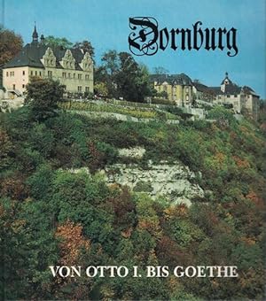 Bild des Verkufers fr Dornburg. Von Otto I. bis Goethe. zum Verkauf von La Librera, Iberoamerikan. Buchhandlung