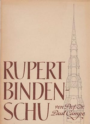 Seller image for Rupert Bindenschu. Der Stadt-Kunst- und Werkmeister Rupert Bindenschu und seine Wirksamkeit in Riga. Ein Beitrag zur Baugeschichte Rigas zu Ende des 17. Jh. for sale by La Librera, Iberoamerikan. Buchhandlung