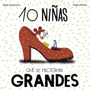 Seller image for 10 nias que se hicieron GRANDES. Edad: 6+. for sale by La Librera, Iberoamerikan. Buchhandlung