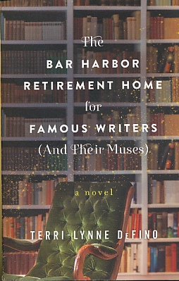 Image du vendeur pour The Bar Harbor Retirement Home for Famous Writers (And Their Muses) : a Novel mis en vente par Bookshelf of Maine