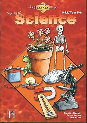 Seller image for Developing Literacy Skills Through Science: Years 5/6 for sale by WeBuyBooks