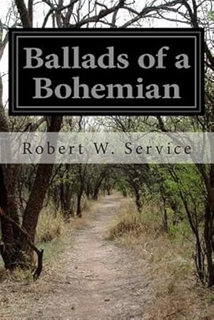 Seller image for Ballads of a Bohemian for sale by GreatBookPrices