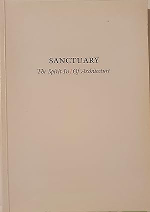 Seller image for Sanctuary: The Spirit in/ of Architecture for sale by Somerset Books