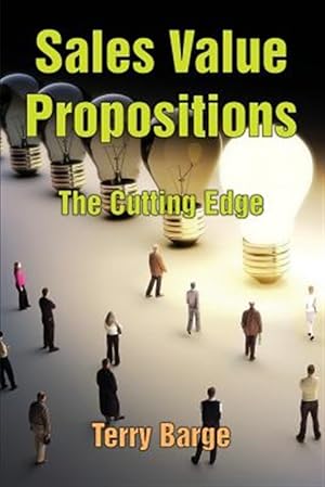 Seller image for Sales Value Propositions : The Cutting Edge for sale by GreatBookPrices