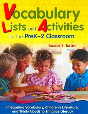 Seller image for Vocabulary Lists and Activities for the Prek-2 Classroom : Integrating Vocabulary, Children's Literature, and Think-alouds to Enhance Literacy for sale by GreatBookPrices