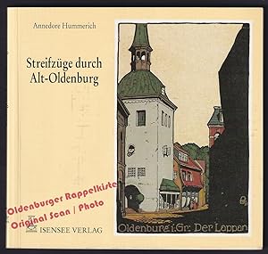 Bild des Verkufers fr Streifzge durch Alt-Oldenburg - Hummerich, Annedore zum Verkauf von Oldenburger Rappelkiste