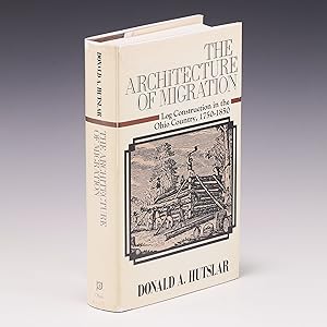 Seller image for The Architecture of Migration: Log Construction in the Ohio Country, 1750-1850 for sale by Salish Sea Books