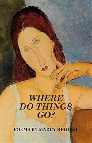 Image du vendeur pour Where Do Things Go? mis en vente par GreatBookPrices