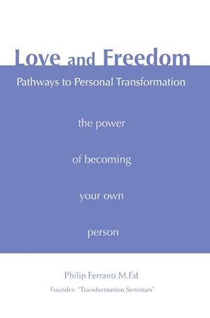 Seller image for Love And Freedom : Pathways to Personal Transformation for sale by GreatBookPrices