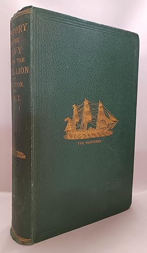 Bild des Verkufers fr The History of the Navy During the Rebellion (Vol. I only) zum Verkauf von Eureka Books