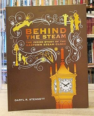 Behind the Steam: The Inside Story of the Gastown Steam Clock