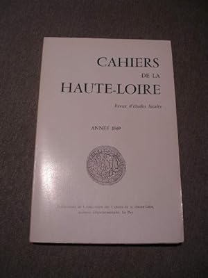 CAHIERS DE LA HAUTE-LOIRE , REVUE D'ETUDES LOCALES , CINQUIEME ANNEE 1969
