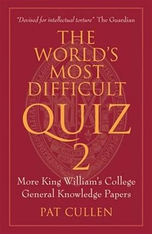 Imagen del vendedor de World's Most Difficult Quiz : More King William's College General Knowledge Papers a la venta por GreatBookPrices