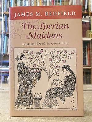 Image du vendeur pour The Locrian Maidens: Love and Death in Greek Italy mis en vente par Kestrel Books
