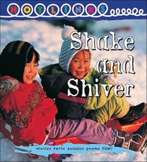 Seller image for SHAKE AND SHIVER - HOTLINKS LEVEL 11 BOOK BANDED GUIDED READING (Hotlinks Series) for sale by WeBuyBooks