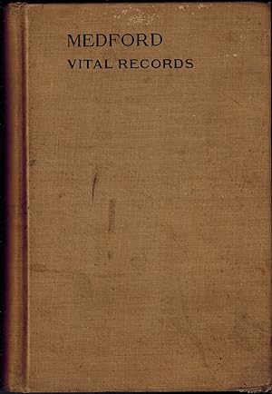 Image du vendeur pour VITAL RECORDS of MEDFORD MASSACHUSETTS TO THE YEAR 1850 mis en vente par UHR Books