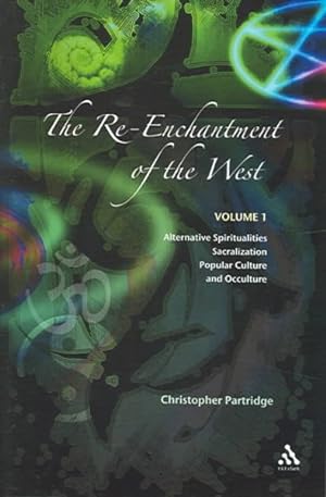 Bild des Verkufers fr Re-enchantment Of The West : Alternative Spiritualities, Sacralization, Popular Culture, and Occulture zum Verkauf von GreatBookPrices
