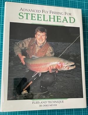 ADVANCED FLY FISHING FOR STEELHEAD (Signed by Author)