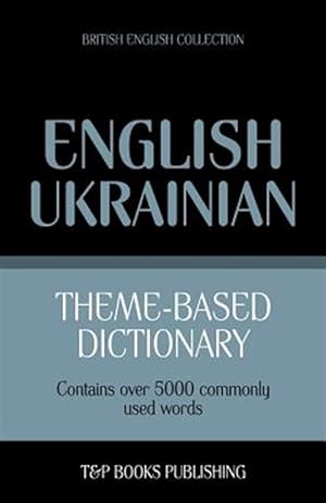 Seller image for Theme-Based Dictionary British English-Ukrainian - 5000 Words for sale by GreatBookPrices