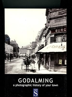 Godalming: A photographic history of your town