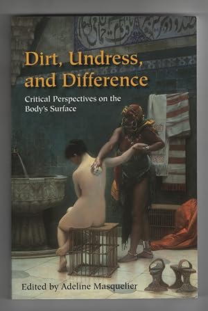 Dirt, Undress, and Difference Critical Perspectives on the Body's Surface