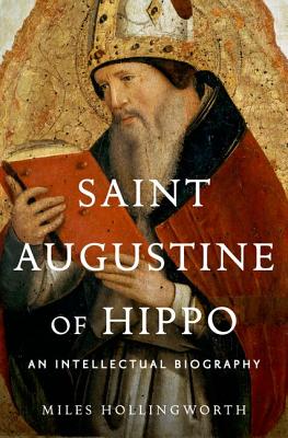 Immagine del venditore per Saint Augustine of Hippo: An Intellectual Biography (Hardback or Cased Book) venduto da BargainBookStores