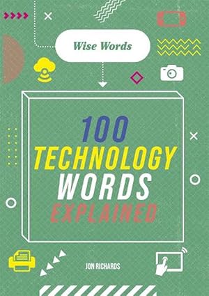 Seller image for Wise Words: 100 Technology Words Explained (Paperback) for sale by Grand Eagle Retail
