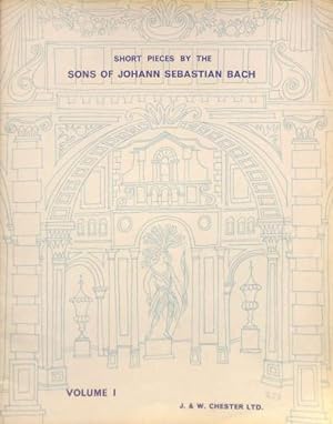 Seller image for Short Pieces by the Sons of Johann Sebastian Bach Volume 1 for sale by WeBuyBooks