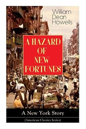 Seller image for A HAZARD OF NEW FORTUNES - A New York Story (American Classics Series) for sale by GreatBookPrices