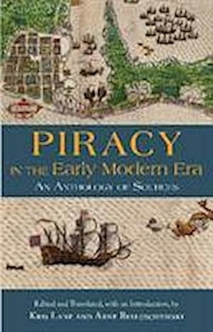 Bild des Verkufers fr Piracy in the Early Modern Era : An Anthology of Sources zum Verkauf von AHA-BUCH GmbH