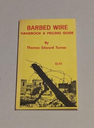 Bild des Verkufers fr Barbed Wire Handbook & Pricing Guide 1969 1st printing zum Verkauf von Erlandson Books