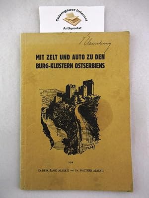 Mit Zelt und Auto zu den Burg-Klöstern Ostserbiens. Zeichnungen von Dr. W. Alberti.
