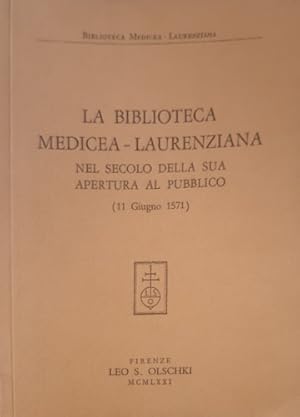 Bild des Verkufers fr La Biblioteca Medicea-Laurenziana. (Catalogo della mostra). Nel secolo della sua apertura al pubblico (11 Giugno 1571). zum Verkauf von FIRENZELIBRI SRL