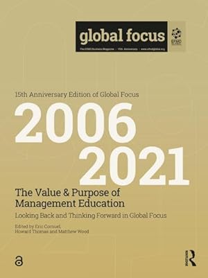 Seller image for The Value & Purpose of Management Education : Looking Back and Thinking Forward in Global Focus for sale by AHA-BUCH GmbH