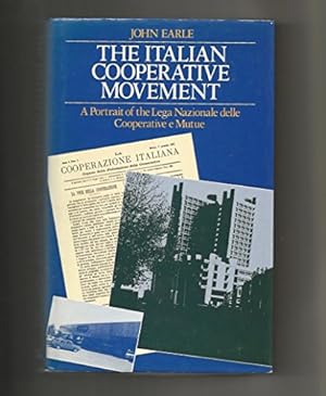 Bild des Verkufers fr The Italian Cooperative Movement: A Portrait of the Lega Nazionale della Cooperative e Mutue zum Verkauf von WeBuyBooks