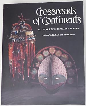 Immagine del venditore per Crossroads of Continents: Cultures of Siberia and Alaska venduto da Jeff Irwin Books