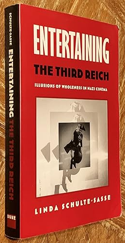 Bild des Verkufers fr Entertaining the Third Reich; Illusions of Wholeness in Nazi Cinema zum Verkauf von DogStar Books