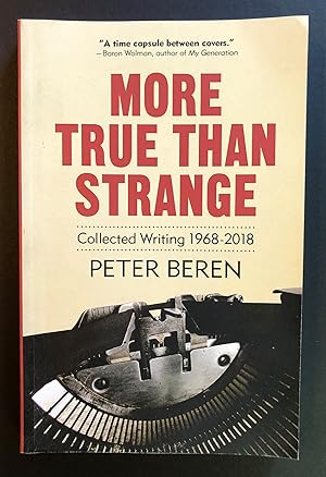 Imagen del vendedor de More True Than Strange : Collected Writing 1968 - 2018 (INSCRIBED to Gerd Stern) a la venta por Philip Smith, Bookseller