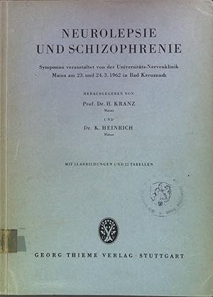 Image du vendeur pour Neurolepsie und Schizophrenie : Symposion veranstaltet von der Universitts-Nervenklinik Mainz am 23. und 24.3.1962 in Bad Kreuznach. mis en vente par books4less (Versandantiquariat Petra Gros GmbH & Co. KG)