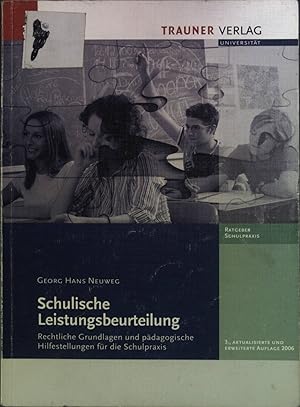 Schulische Leistungsbeurteilung : rechtliche Grundlagen und pädagogische Hilfestellungen für die ...