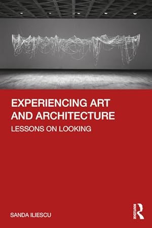 Seller image for Experiencing Art and Architecture : Lessons on Looking for sale by AHA-BUCH GmbH