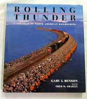 Seller image for Rolling Thunder A Portrait of North American Railroading for sale by Adelaide Booksellers