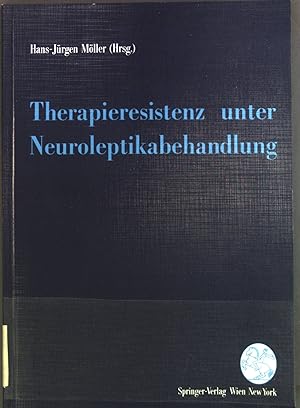 Seller image for Therapieresistenz unter Neuroleptikabehandlung. for sale by books4less (Versandantiquariat Petra Gros GmbH & Co. KG)