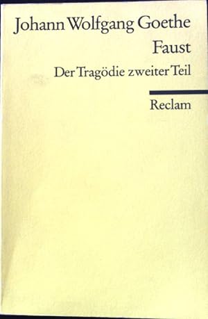 Seller image for Faust; Der Tragdie zweiter Teil; Reclams Universal-Bibliothek ; Nr. 2 for sale by books4less (Versandantiquariat Petra Gros GmbH & Co. KG)